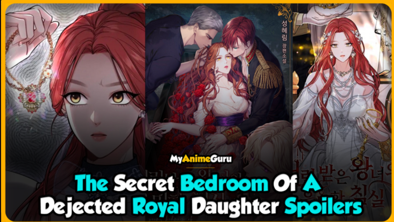 the secret bedroom of a dejected royal daughter spoilers